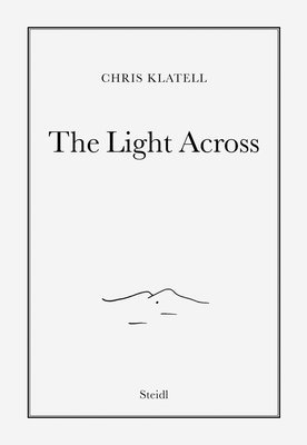 bokomslag Chris Klatell: The Light Across