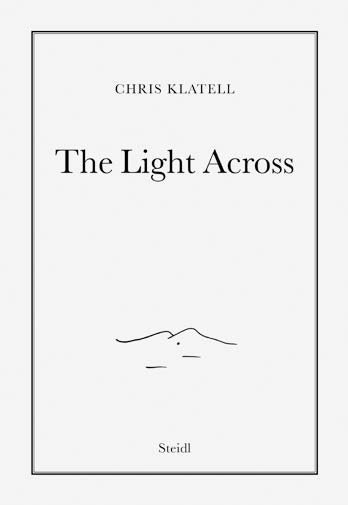 Chris Klatell, Chris Klatell, Donovan Wylie, Bobbie Richardson - Chris Klatell: The Light Across, Inbunden
