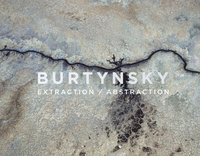 bokomslag Edward Burtynsky: Extraction / Abstraction