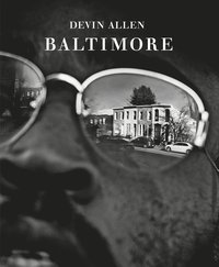 bokomslag Devin Allen: Baltimore