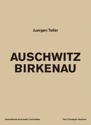bokomslag Juergen Teller: Auschwitz Birkenau