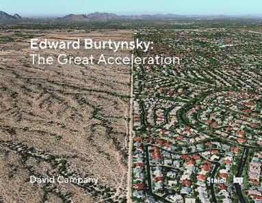 bokomslag Edward Burtynsky: The Great Acceleration