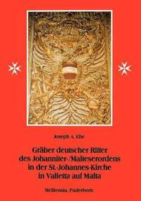 bokomslag Grber deutscher Ritter des Johanniter-/Malteserordens in der St.-Johannes-Kirche in Valletta auf Malta