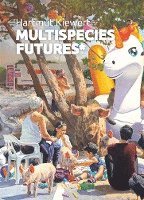 bokomslag Hartmut Kiewert - Multispecies Futures*