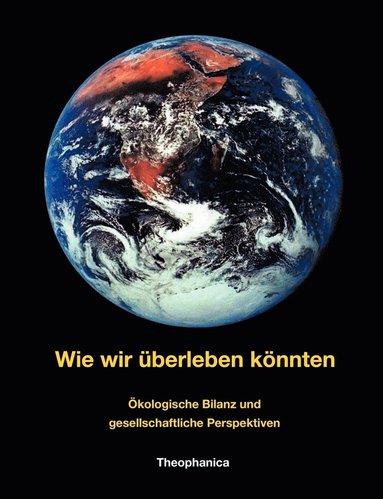 Gottfried Briemle - Wie wir überleben könnten, Häftad