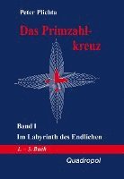 bokomslag Das Primzahlkreuz 1. Im Labyrinth des Endlichen