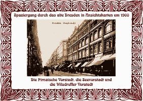 Spaziergang durch das alte Dresden in Ansichtskarten um 1900 1