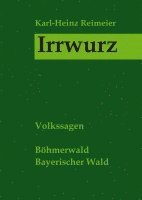 Karl-Heinz Reimeier - Irrwurz, Häftad