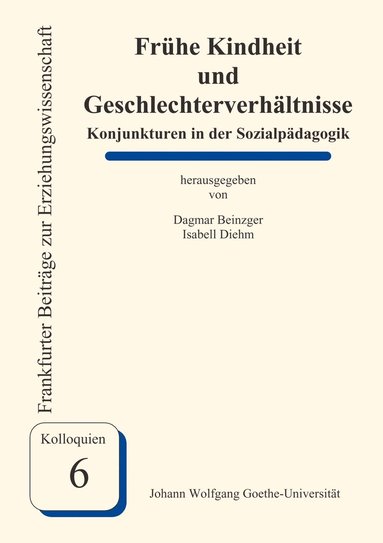 Dagmar Beinzger, Isabell Diehm - Frühe Kindheit und Geschlechterverhältnisse, Häftad