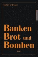 bokomslag Banken, Brot und Bomben 2