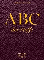 Elisabeth Berkau, Andrea Wolff - ABC der Stoffe, Häftad