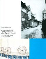 bokomslag Geschichte der Münchner Stadtbäche