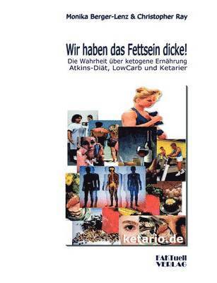 Monika Berger-Lenz, Christopher Ray - Wir haben das Fettsein dicke!, Häftad