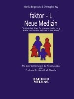Monika Berger-Lenz, Christopher Ray - faktor-L  Neue Medizin, Häftad