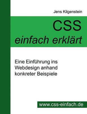 CSS einfach erklrt - Eine Einfhrung ins Webdesign anhand konkreter Beispiele 1