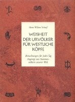 Anne Wilson Schaef, Ilserose Vollenweider - Weisheit der Urvölker für westliche Köpfe, Häftad