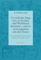 bokomslag Es wird eine lange Zeit in Frieden und Wohlstand kommen - und sie wird eingeleitet von den Frauen