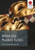 Wenn die Masken fallen 1