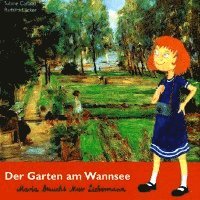 Sabine Carbon, Barbara Lücker - Der Garten am Wannsee, Inbunden