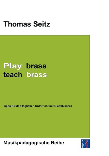 bokomslag Play brass - teach brass