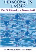 Mu Shik Jhon - Hexagonales Wasser, Inbunden