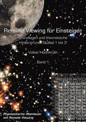 bokomslag Remote Viewing fur Einsteiger. Grundlagen und theoretische Hintergrunde Stufen 1 bis 3 Einfuhrungsbroschure Band1