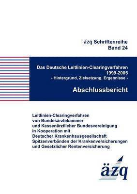 Das Deutsche Leitlinien-Clearingverfahren 1999-2005 1