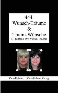 bokomslag 444 Wunsch-Traume & Traum-Wunsche
