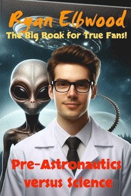 Pre-Astronautics versus Science