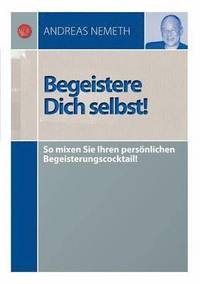 bokomslag Begeistere Dich selbst!