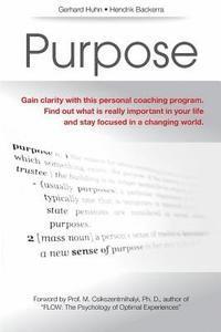 bokomslag Purpose: A Personal Coaching Program to gain clarity what is really important in your life and to stay focussed in a changing world