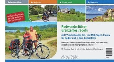 Radwanderführer Grenzenlos radeln 2023 mit 27 individuellen Ein- und Mehrtages-Touren für Radler und E-Bike-Begeisterte. Über 1.900 km Radfahrerlebnisse am Hochrhein, im Schwarzwald, am Bodensee und 1