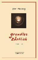 bokomslag Grundlos zärtlich