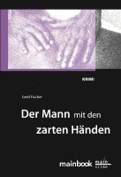 bokomslag Der Mann mit den zarten Händen