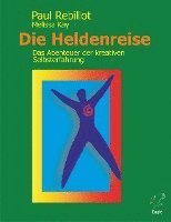 Paul Rebillot, Melissa Kay - Die Heldenreise, Inbunden