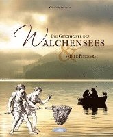 Die Geschichte des Walchensees und seiner Fischerei 1