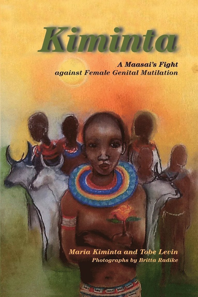 Kiminta A Maasai's Fight against Female Genital Mutilation 1