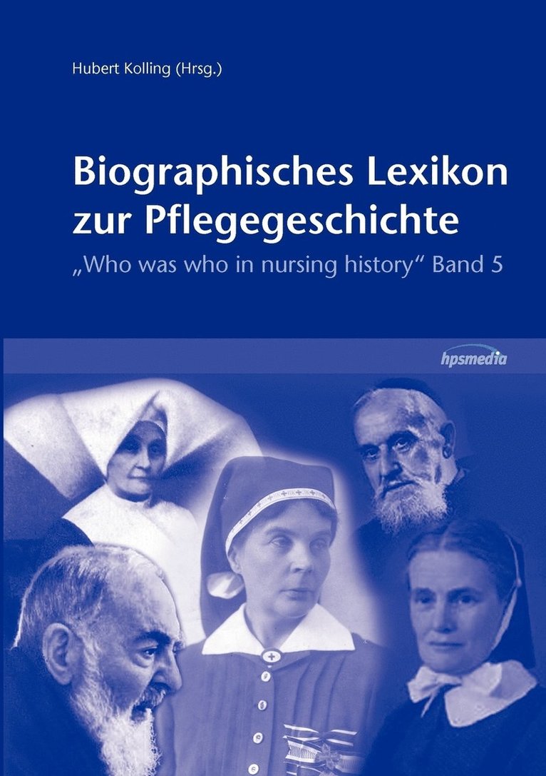 Biographisches Lexikon zur Pflegegeschichte 1