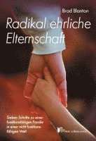 bokomslag Radikal ehrliche Elternschaft