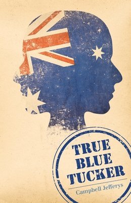 bokomslag True Blue Tucker