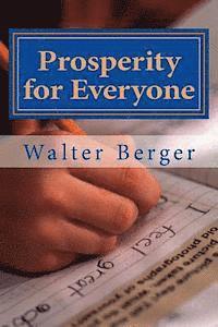 Prosperity for Everyone: Yes we can! ... but how an when? 1