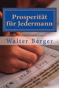 bokomslag Prosperitaet fuer Jedermann: Wer schreibt, der bleibt!