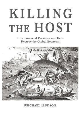 Michael Hudson - Killing the Host, Häftad