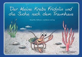 bokomslag Der kleine Krebs Fridolin und die Suche nach dem Traumhaus