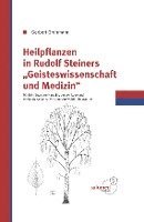 bokomslag Heilpflanzen in Rudolfs Steiner Geisteswissenschaft und Medizin