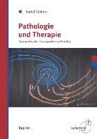 Rudolf Steiner, Peter Selg - Pathologie und Therapie, Inbunden