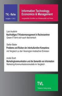bokomslag Information Technology, Economics & Management 1/2012: Ausgewaehlte Schriften Aus Wissenschaft Und Praxis
