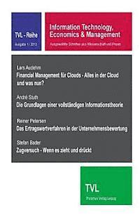 Information Technology, Economics & Management 1/2013: Ausgewaehlte Schriften Aus Wissenschaft Und Praxis 1