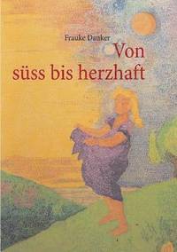 bokomslag Von süss bis herzhaft