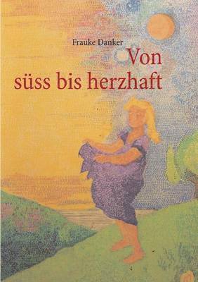 bokomslag Von süss bis herzhaft